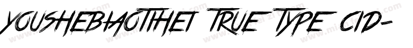 youshebiaotihei true type cid字体转换